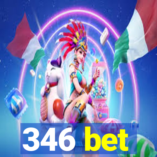 346 bet